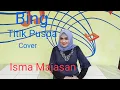 Download Lagu Bing Titik Puspa (Cover ) Live Isma Majasan