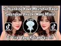 Lagu DJ NYANDING KOWE MBUTUHKE RAGAT SEDANGKAN AKU IKI WONG MLARAT | DJ ROPANG MENGKANE VIRAL TIKTOK 2025