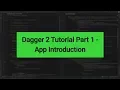 Android Dagger 2 Tutorial Part 1 - App Introduction