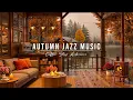 Download Lagu Relaxing Autumn Jazz Music 🍂 Cozy Coffee Shop Ambience ~ Smooth Jazz Instrumental Music to Study