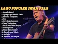 Download Lagu KUMPULAN LAGU POPULER IWAN FALS