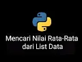 Mencari Nilai Rata-Rata dari List Data Menggunakan Python