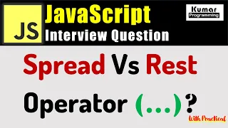 JavaScript Interview Question - What is difference between Spread and Rest Operator
