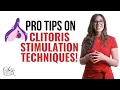 Professionele tips over clitorisstimulatietechnieken!