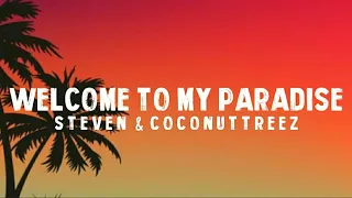 welcome to my paradise - steven \u0026 Coconuttreez (Lyrics)