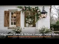 Joanna Gaines Inspired Spring Farmhouse Home Tour 2026 Magnolia Table White Cottage Decor Ideas