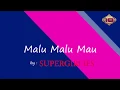 Download Lagu SUPERGIRLIES - Malu Malu Mau (Lyric)