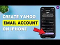 How To Create Yahoo Email Account On iPhone Sign Up Yahoo Account On iOS 2026