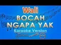 Download Lagu Wali - Bocah Ngapa Yak (Karaoke) | GMusic