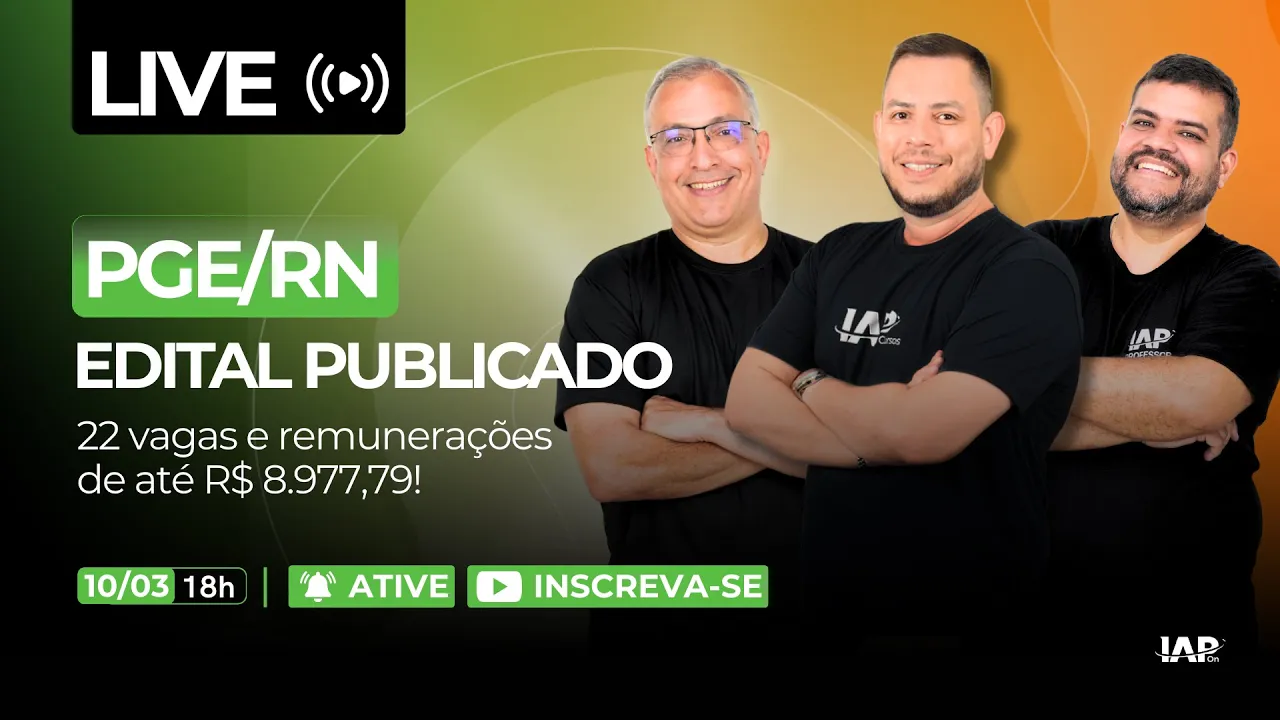 PGE/RN 2026: EDITAL PUBLICADO! ANÁLISE COMPLETA E ESTRATÉGIAS DE APROVAÇÃO