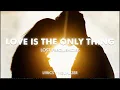 Download Lagu Lost Frequencies - Love Is the Only Thing (Lyrics / Visualizer)