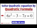 How to solve quadratic equation by Quadratic formula in super easy explanation