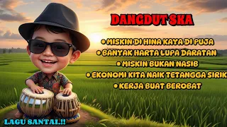kumpulan lagu dangdut ska miskin dihina kaya dipuja realita kehidupan 
