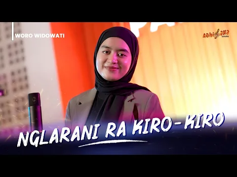 Download MP3 WORO WIDOWATI - NGLARANI RA KIRO KIRO ( Official Music Video )