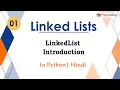 LinkedList Introduction Module Basics Data Structures In Hindi Python - 1