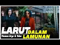 Lagu THOMAS ARYA \u0026 YELSE - LARUT DALAM LAMUNAN (LAGU TERBARU 2020)