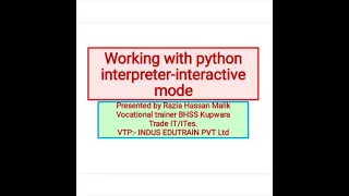 Working with python interpreter-interactive mode