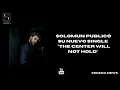 SOLOMUN NEW TRACK  “THE CENTER WILL NOT HOLD ” .