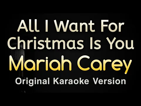 Download MP3 All I Want For Christmas Is You - Mariah Carey (Karaoke Songs With Lyrics - Original Key)