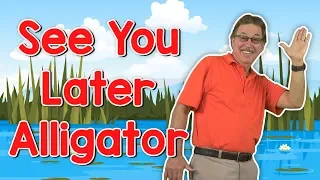 See You Later Alligator End of the Day Song for Kids Jack Hartmann