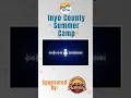 ESN News May 28th 2026 Inyo County Summer Camp