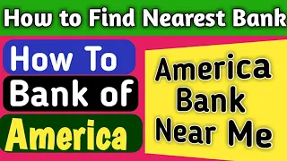 Bank of America near me How to find nearest American bank