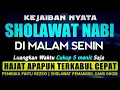 Download Lagu SHOLAWAT PENARIK REZEKI PALING DAHSYAT, Sholawat Nabi Muhammad SAW, SALAWAT JIBRIL PALING MERDU