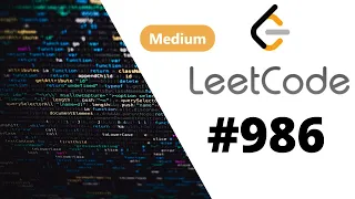 Java Leetcode 986 Interval List Intersections Intervals