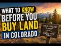 Don t Buy Land in Colorado Until You Watch This