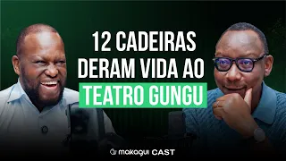 EP 53 - 12 Cadeiras Deram Vida ao Teatro Gungu | Gilberto Mendes