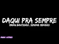 Manu Bahtidão, Simone Mendes - Daqui Pra Sempre (Letra)
