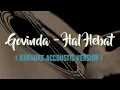 Download Lagu Song : Govinda - Hal Hebat ft. Ifan Seventeen ( Karaoke Accoustic ) | Lirik Video