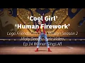 ‘Human Firework’ \u0026 ‘Cool Girl’ - Lego Friends Season 2 Vicky Songs Lyrics - Ep14 Winner Sings All