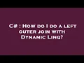 C How do I do a left outer join with Dynamic Linq