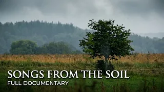 Songs From the Soil | Full Documentary | Free