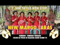 Download Lagu TAYUB NON STOP 7 JAM NEW MARGO LARAS GENDING - GENDING TERBARU AUDIO GLERR COCOK DI PUTAR DI HAJATAN