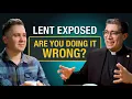 Lent EXPOSED The Truth Most Catholics Miss