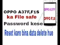How to file safe unlock OPPO A37F and F1S No data delete