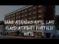 Grand Adirondack Hotel Lake Placid a Tribute Portfolio Hotel Review - Lake Placid United States
