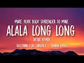 Download Lagu alala long long tiktok remix | make your body surrender to mine (Joanna Extended Version)