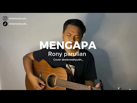 Download MP3 Mengapa - rony parulian // cover ahdanwahyudn_ #cover #coversong #ronyparulian