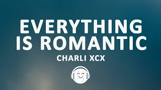 Charli Xcx Everything Is Romantic Lyrics Fall In Love Again And Again 