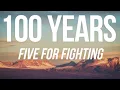Download Lagu FIVE FOR FIGHTING - 100 YEARS (LYRICS)