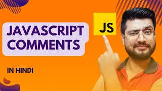 JavaScript Comments Comments JavaScript Tutorial for beginners in Hindi