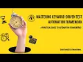 Episode 6 Mastering Keyword-Driven Test Automation Framework