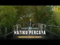 Download Lagu HATIKU PERCAYA - PHAET SELANNO (OFFICIAL MUSIC VIDEO) | MIGHTY MUSIC