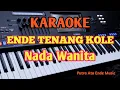 Download Lagu Karaoke Lagu Manggarai ENDE TENANG KOLE_Nada Wanita( Ivan Nestorman)
