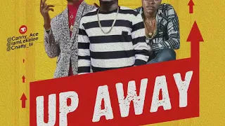 cannyace ft cnatty x leke lee up away