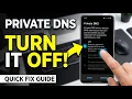 Turn Off Private DNS On Android Quick Fix