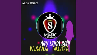 Download Aku Suka Bodi Mama Muda MP3